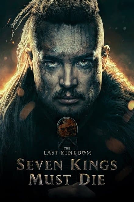  The Last Kingdom: Seven Kings Must Die (2023) 